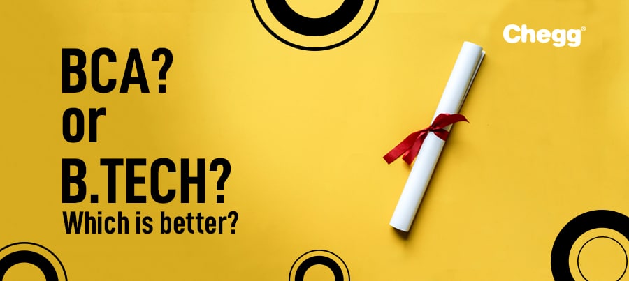 BCA vs BTech: What’s better? Subjects, Scope, Salary & More