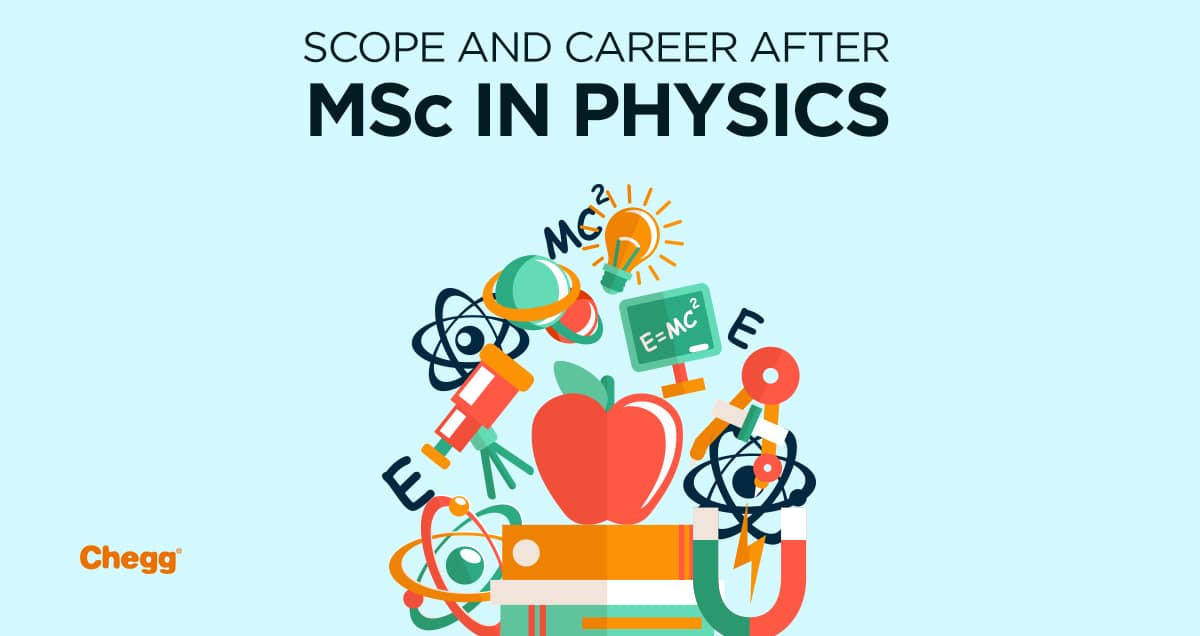 Career after M.Sc. Physics: Scope, Courses, Jobs