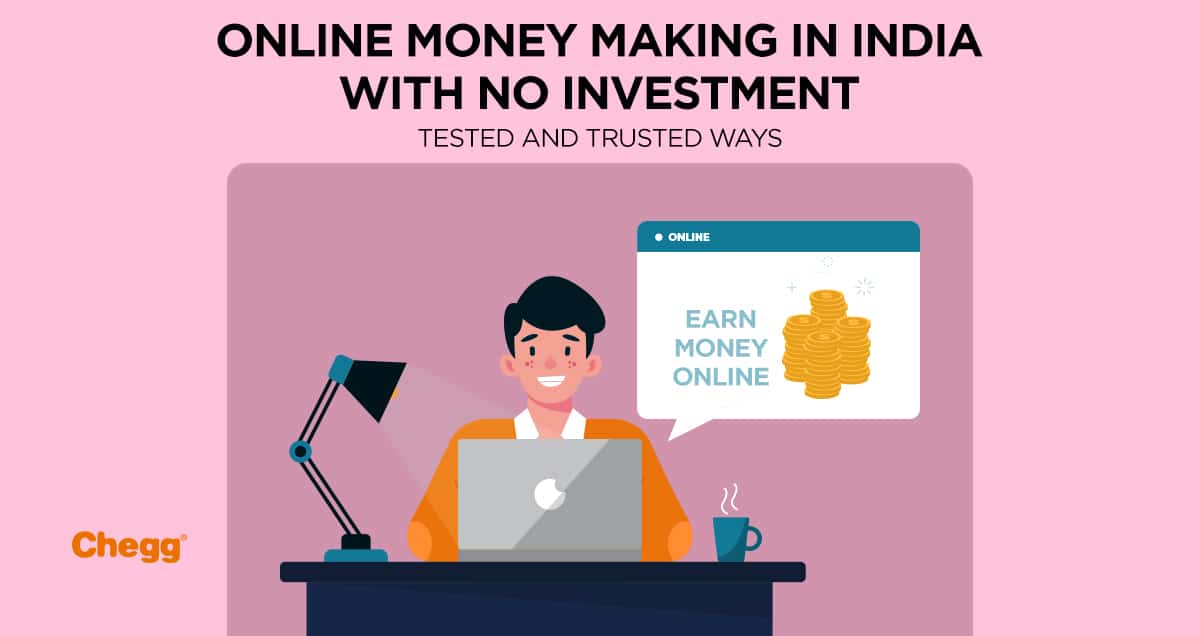 Online Money Making in India with No Investment - Tested and Trusted