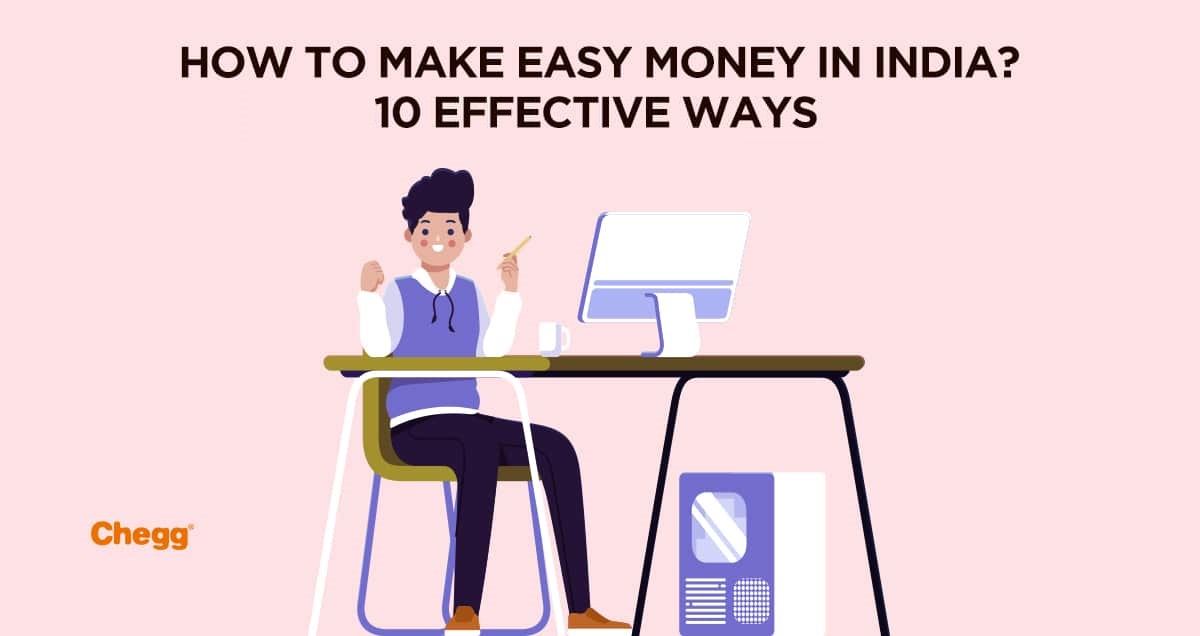 How to Make Easy Money in India? 10 Effective Ways