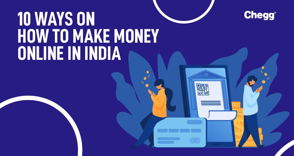 10 Ways on How to Make Money Online in India Easily