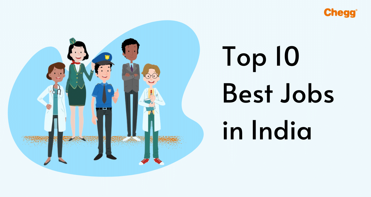 Best Jobs In India - A list of the Top 10. - Chegg India