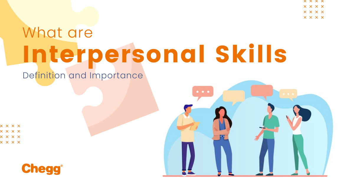 What are interpersonal skills? – Definition and Importance
