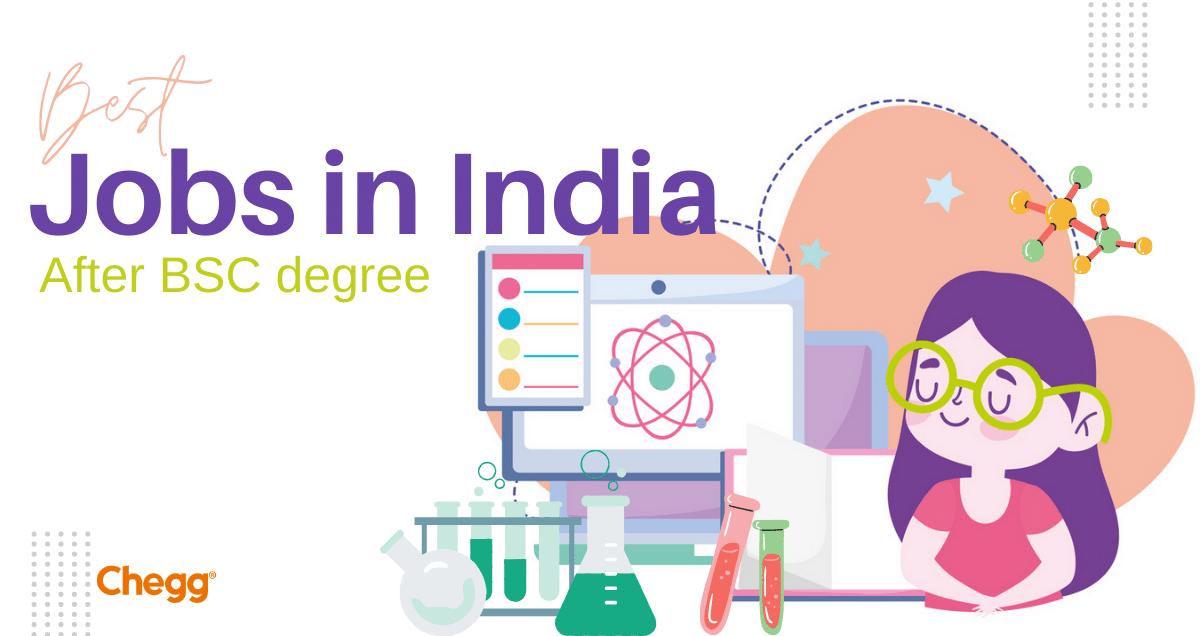 15 Best Jobs In India After BSc Degree For Freshers