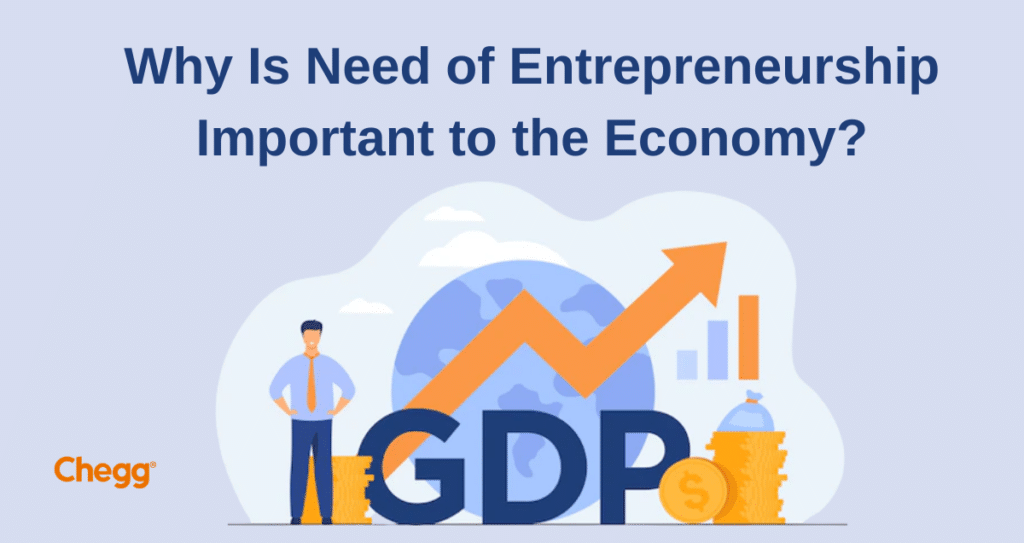 Why Is Need of Entrepreneurship Important to the Economy?