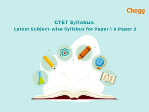 CTET Syllabus 2025: Paper 1 & Paper 2 Exam Pattern & Topics