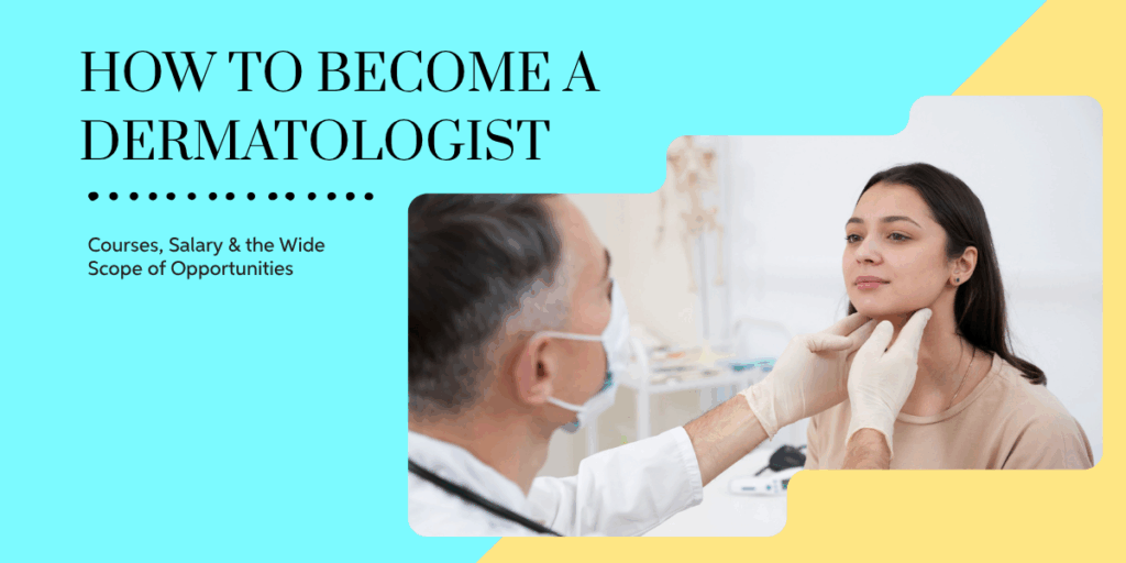 how to become a dermatologist